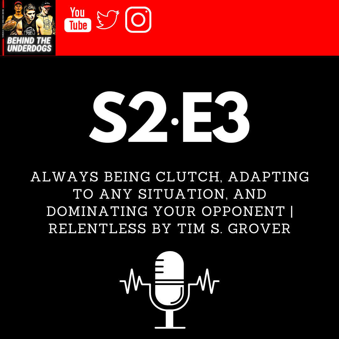 Always Being Clutch, Adapting to Any Situation, and Dominating Your Opponent | Relentless by Tim S. Grover