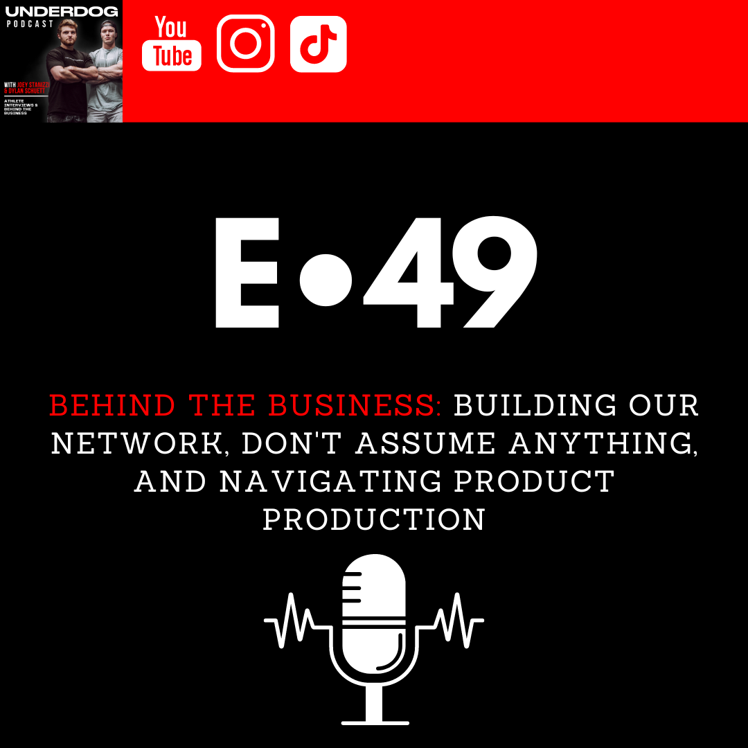 Behind the Business: Building Our Network, Don't Assume Anything, and Navigating Product Production